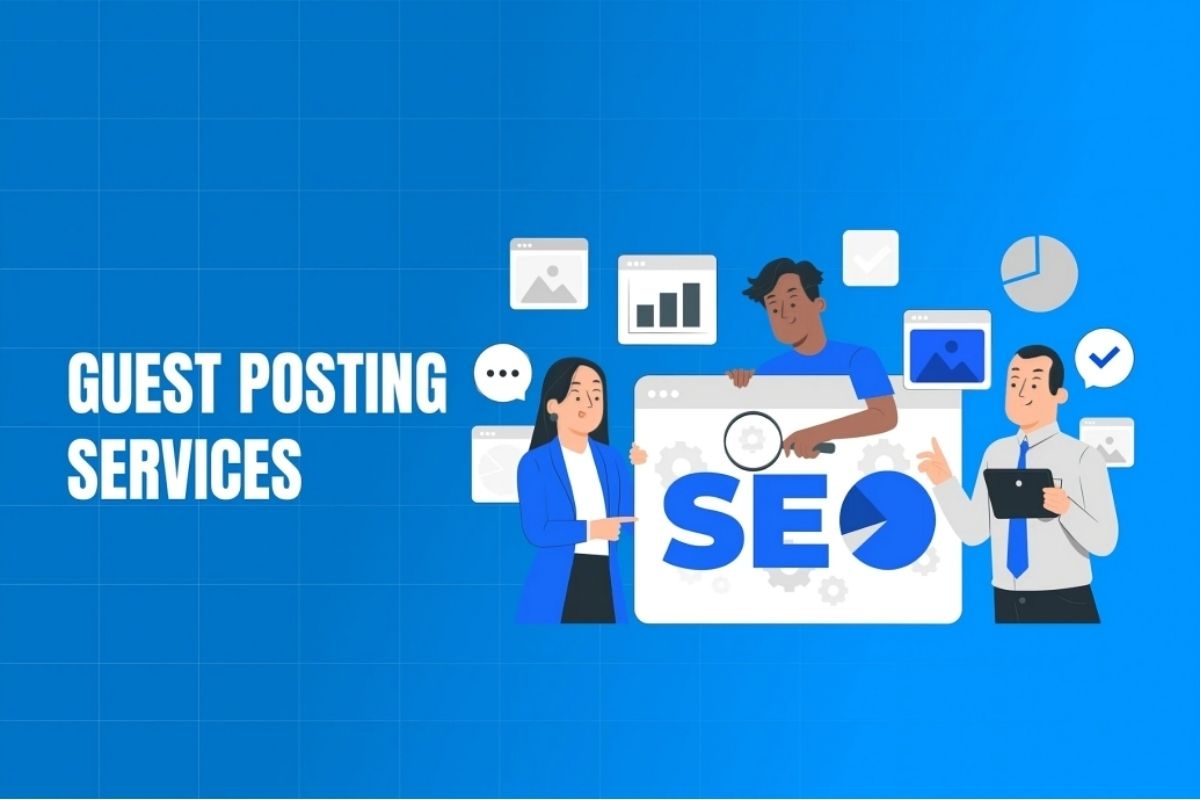What Are Guest Posting Services and How Do They Improve SEO Rankings? 
